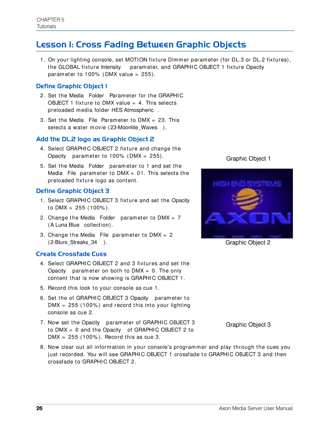 High End Systems AXON Lesson 1 Cross Fading Between Graphic Objects, Define Graphic Object, Create Crossfade Cues 