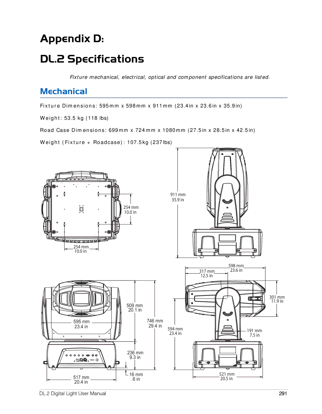 High End Systems user manual Appendix D DL.2 Specifications, Mechanical 