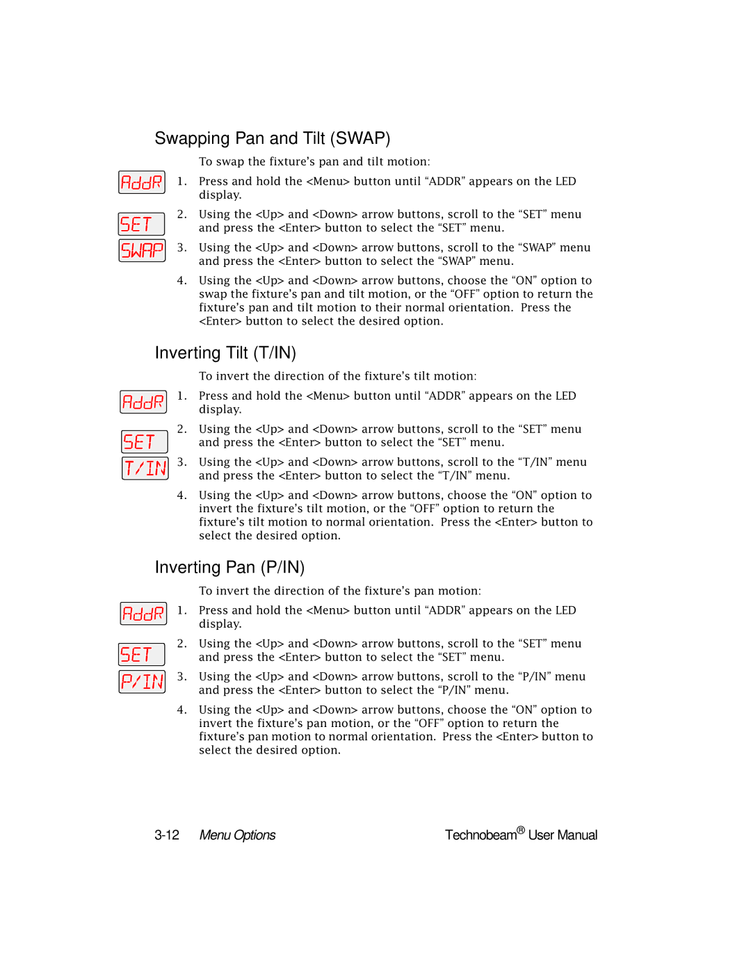 High End Systems Technobeam manual Swapping Pan and Tilt Swap, Inverting Tilt T/IN, Inverting Pan P/IN, 12Menu Options 