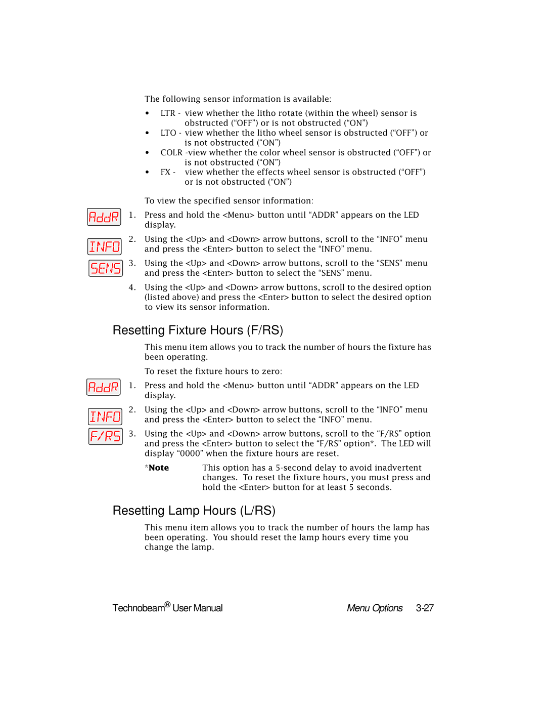 High End Systems Technobeam manual Resetting Fixture Hours F/RS, Resetting Lamp Hours L/RS 