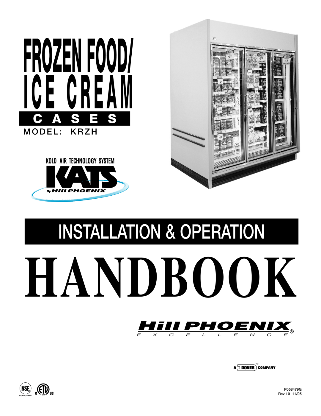 Hill Phoenix KRZH manual Handbook, Ice Cream, Frozenfood, Installation & Operation, C A S E S, P058479G Rev 10 11/05 