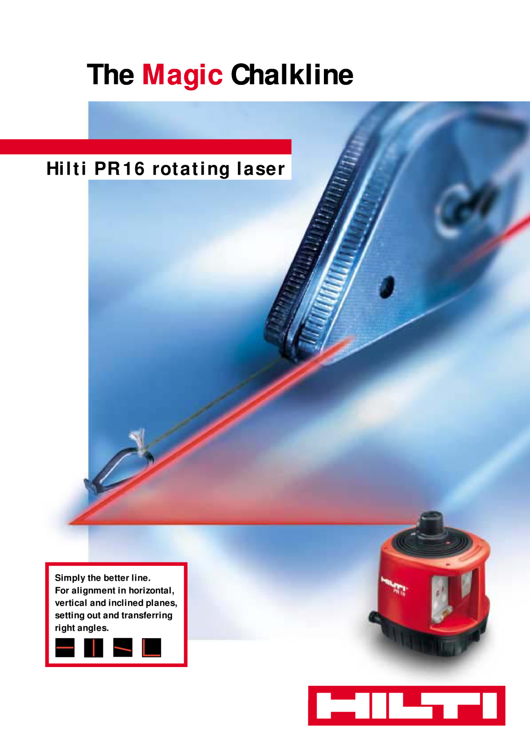 Hilti manual Simply the better line, The Magic Chalkline, Hilti PR 16 rotating laser 