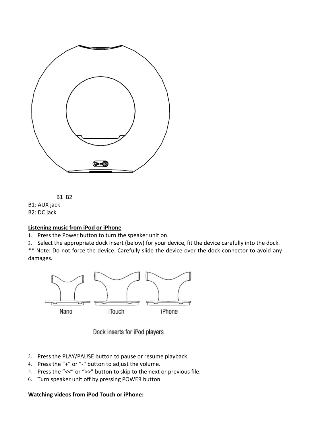 Hip Street HS-IPSP1001 instruction manual Listening music from iPod or iPhone, Watching videos from iPod Touch or iPhone 