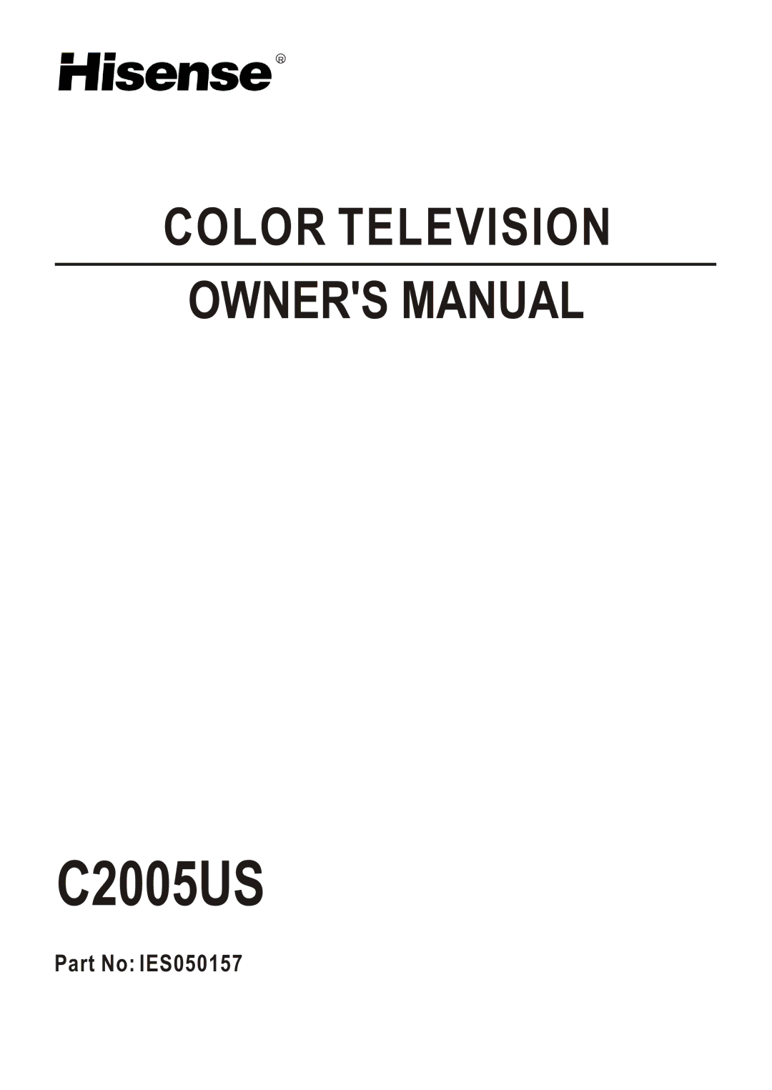 Hisense Group C2005US owner manual Part No IES050157 