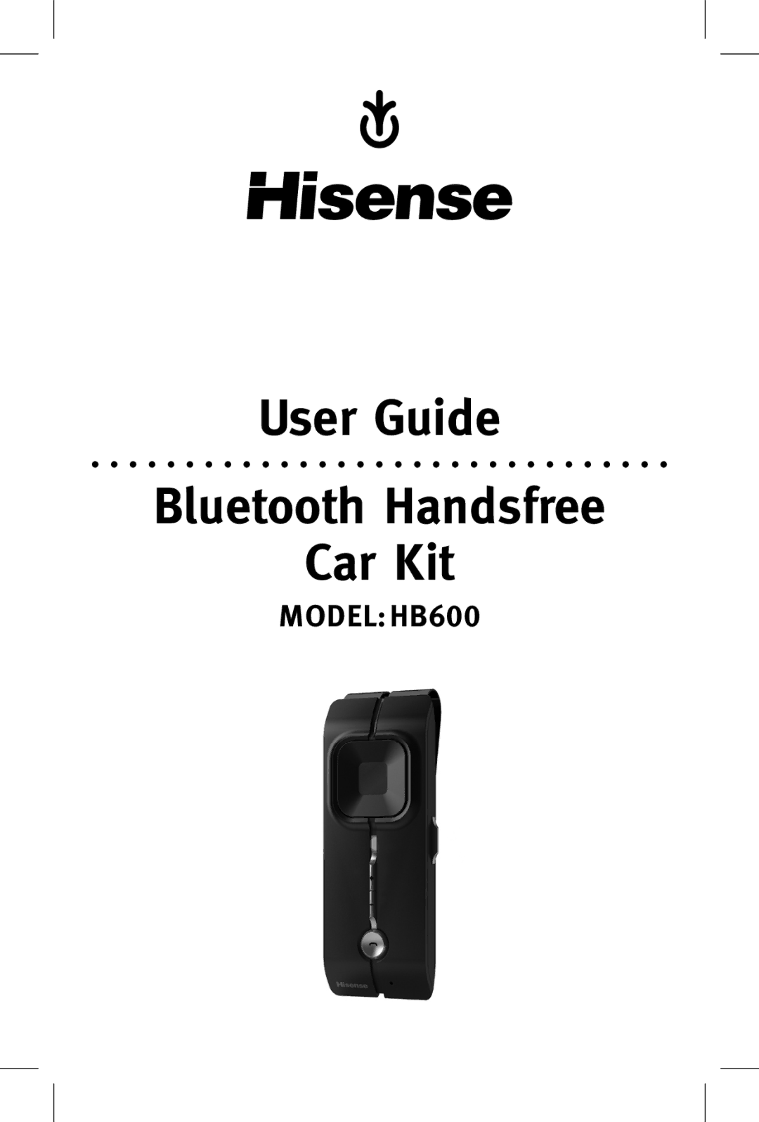 Hisense Group HB600 manual User Guide Bluetooth Handsfree Car Kit 