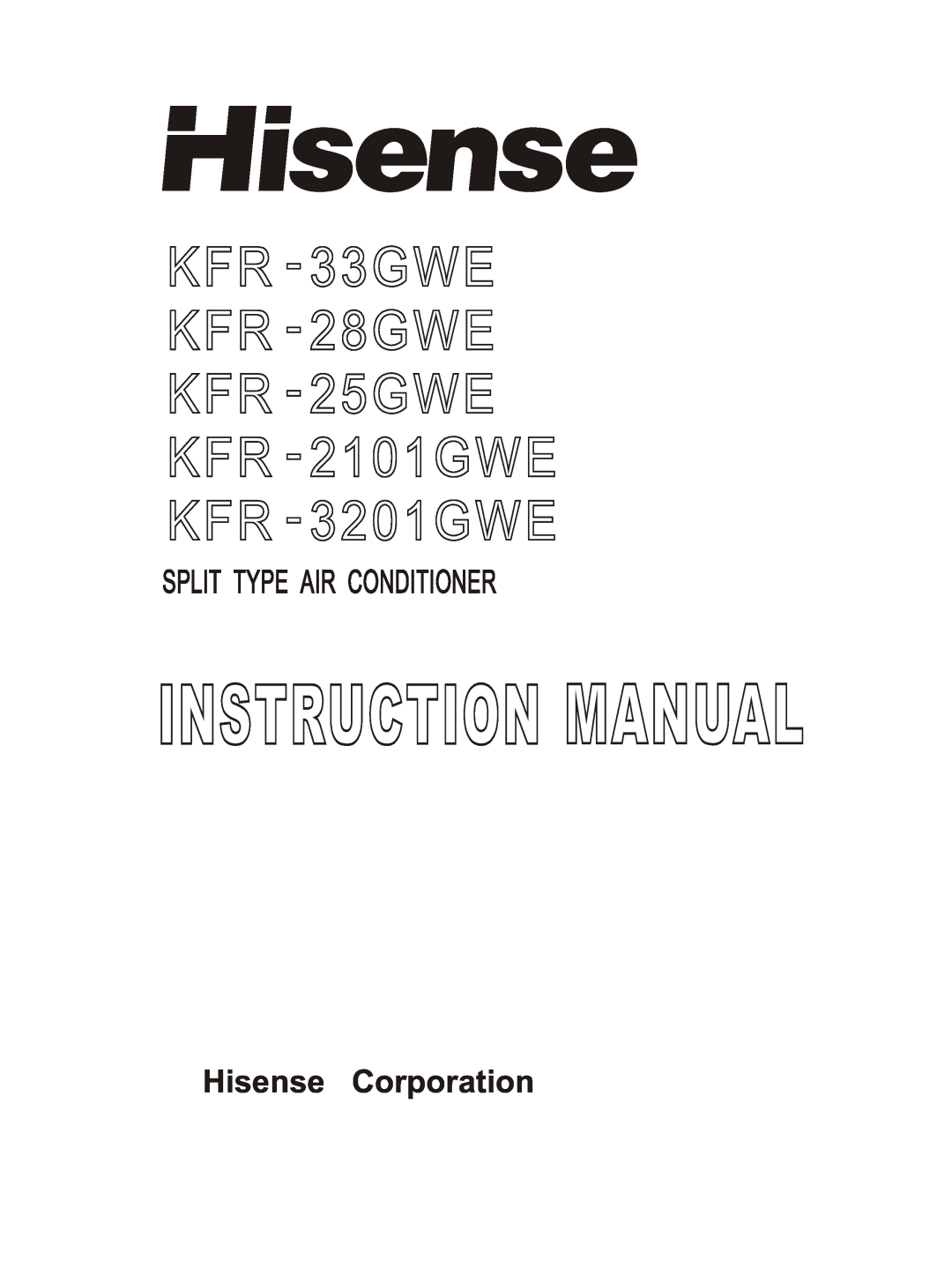 Hisense Group KFR 33GWE, KFR 3201GWE instruction manual KFR - 33GWE KFR - 28GWE KFR - 25GWE KFR - 2101GWE, KFR - 3201GWE 