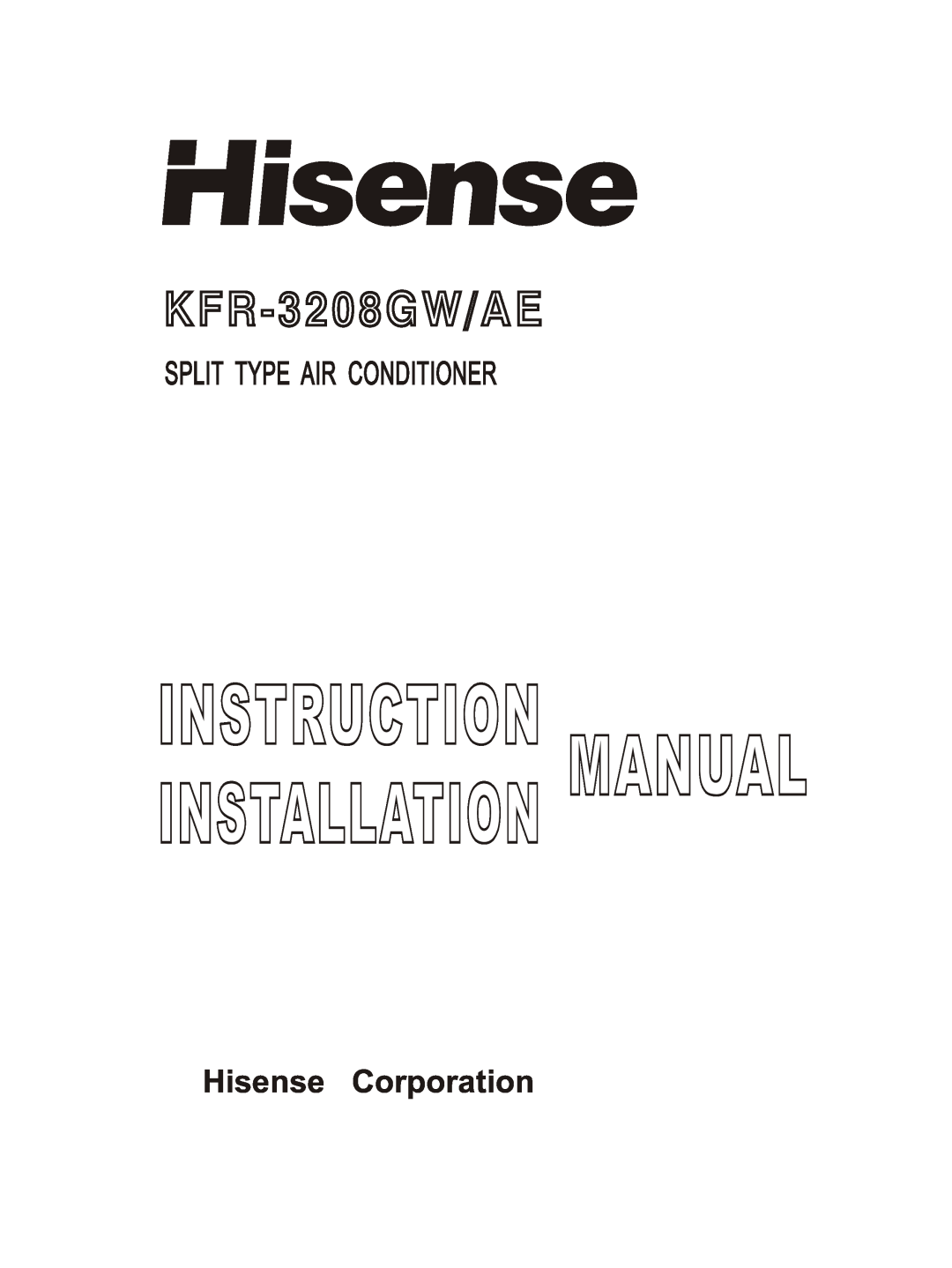 Hisense Group instruction manual KFR-3208GW/AE, Split Type Air Conditioner, Hisense Corporation 
