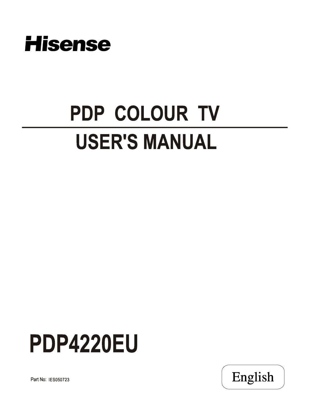 Hisense Group PDP4220EU user manual Pdp Colour Tv Users Manual, Part No IES050723 