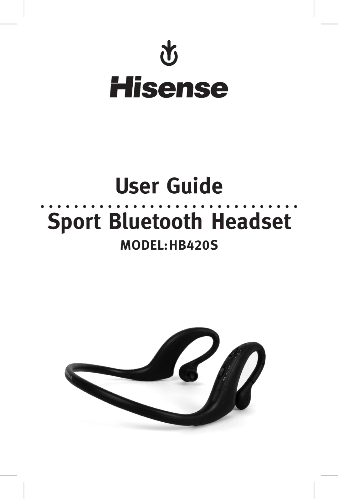 Hisense HB420S manual User Guide Sport Bluetooth Headset 