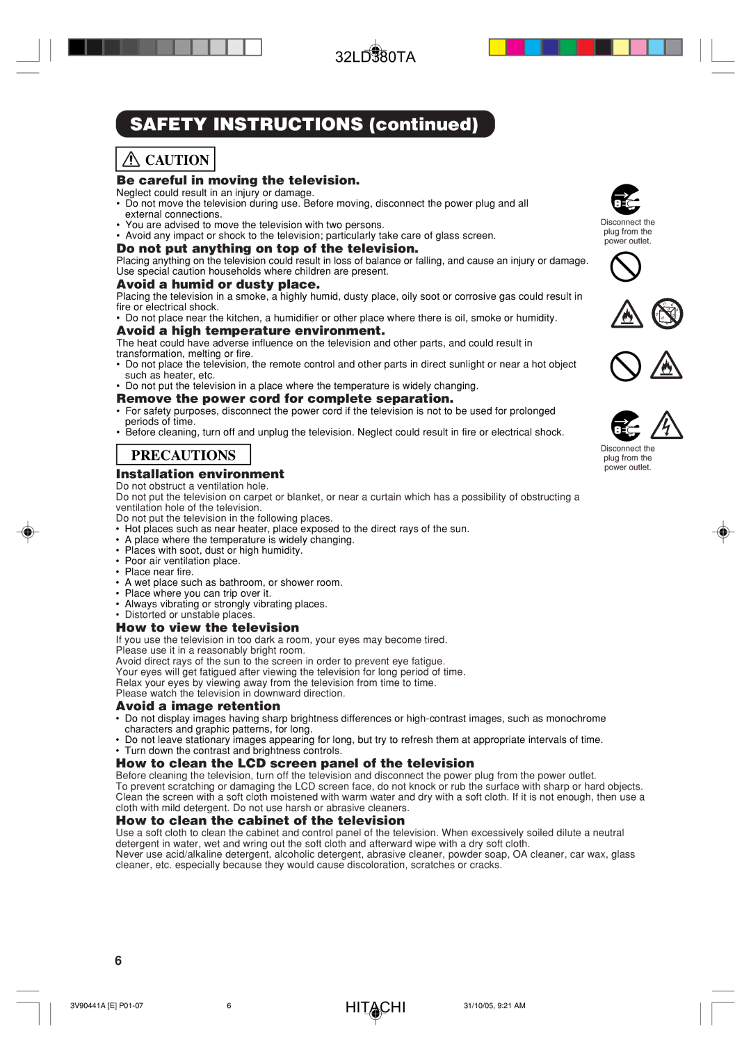 Hitachi 32LD380TA user manual Be careful in moving the television, Do not put anything on top of the television 