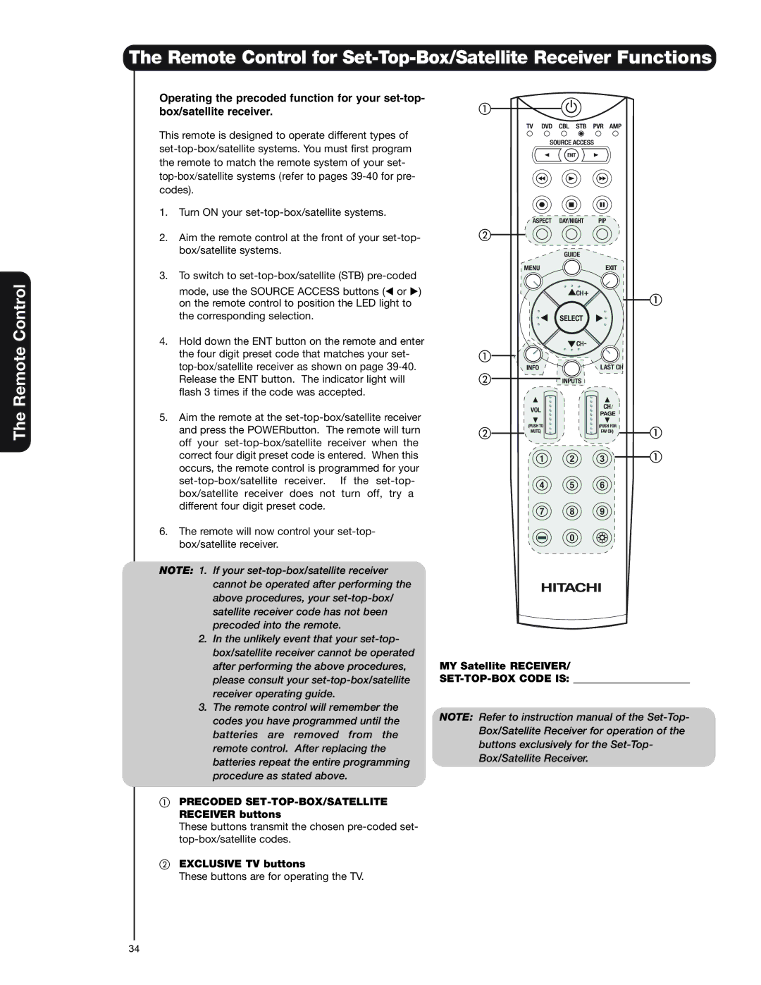 Hitachi 37HLX99 Remote Control for Set-Top-Box/Satellite Receiver Functions, MY Satellite Receiver, SET-TOP-BOX Code is 