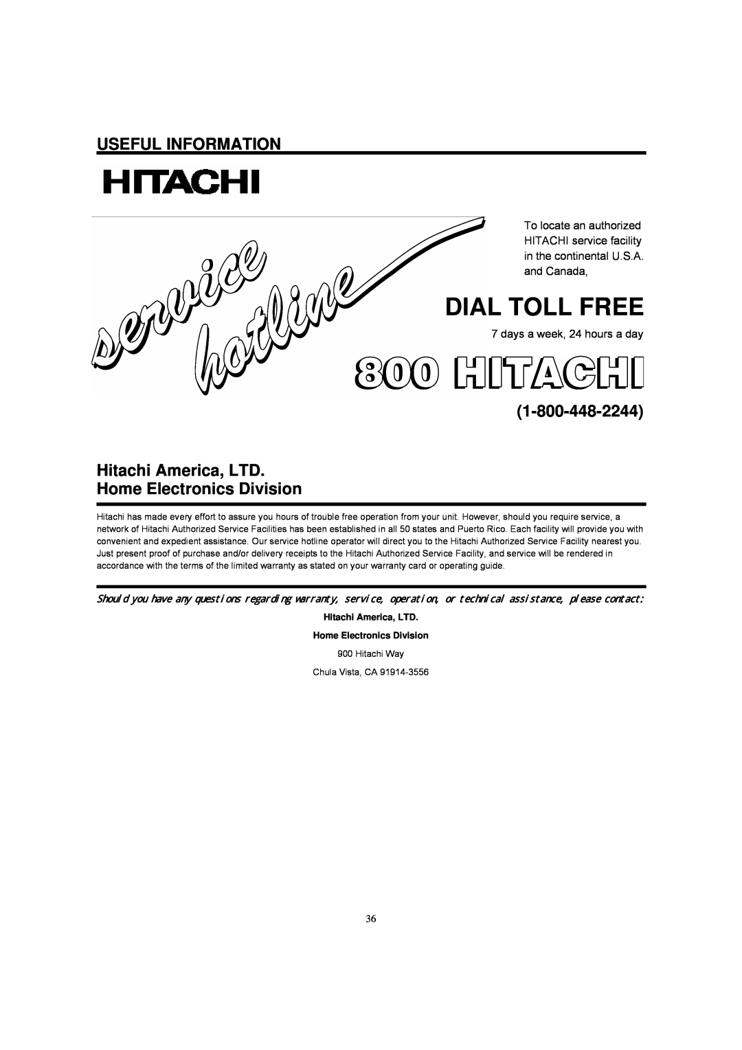 Hitachi 42HDM12A Home Electronics Division, Dial Toll Free, Useful Information, days a week, 24 hours a day 