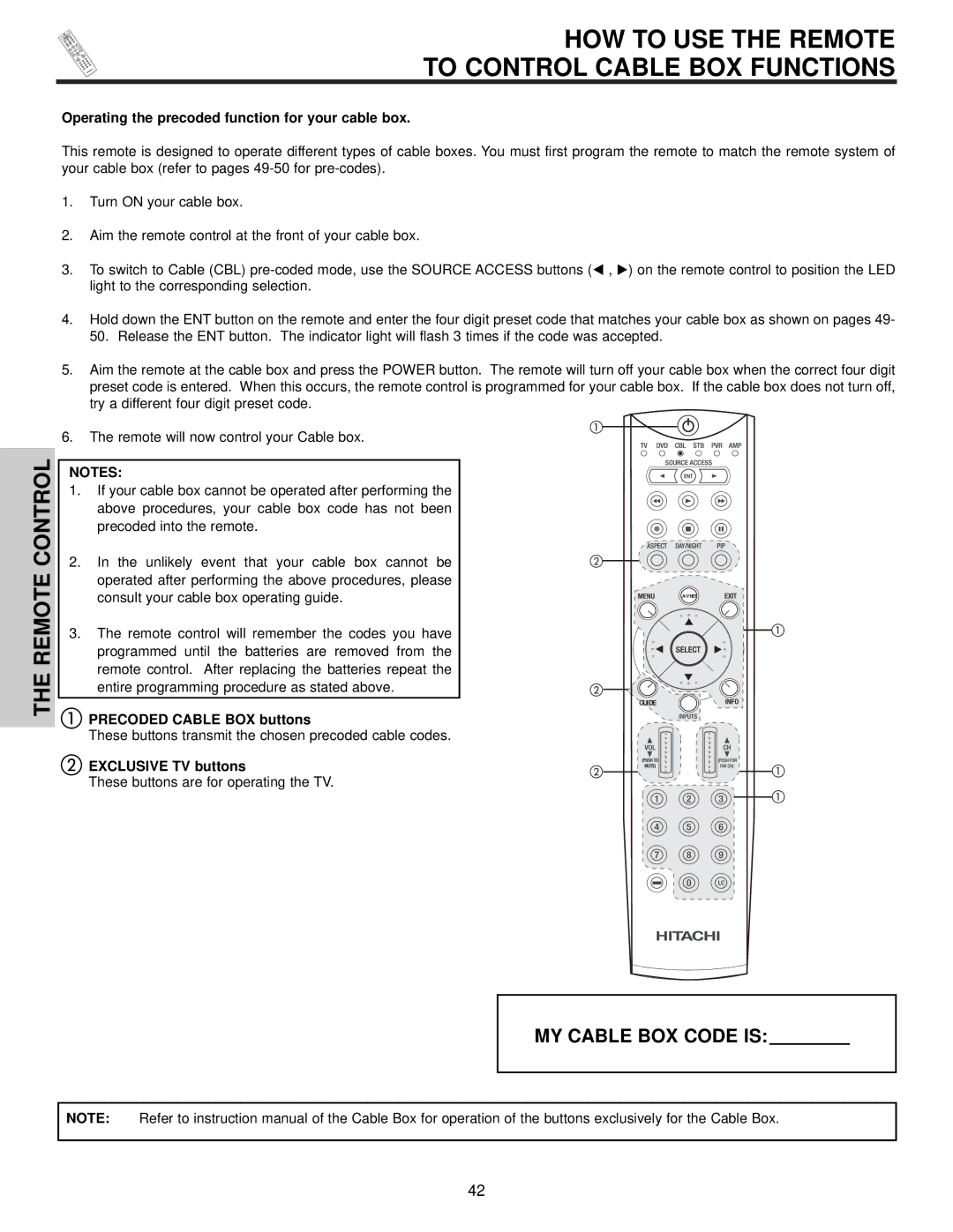 Hitachi 42HDX61 HOW to USE the Remote To Control Cable BOX Functions, Operating the precoded function for your cable box 