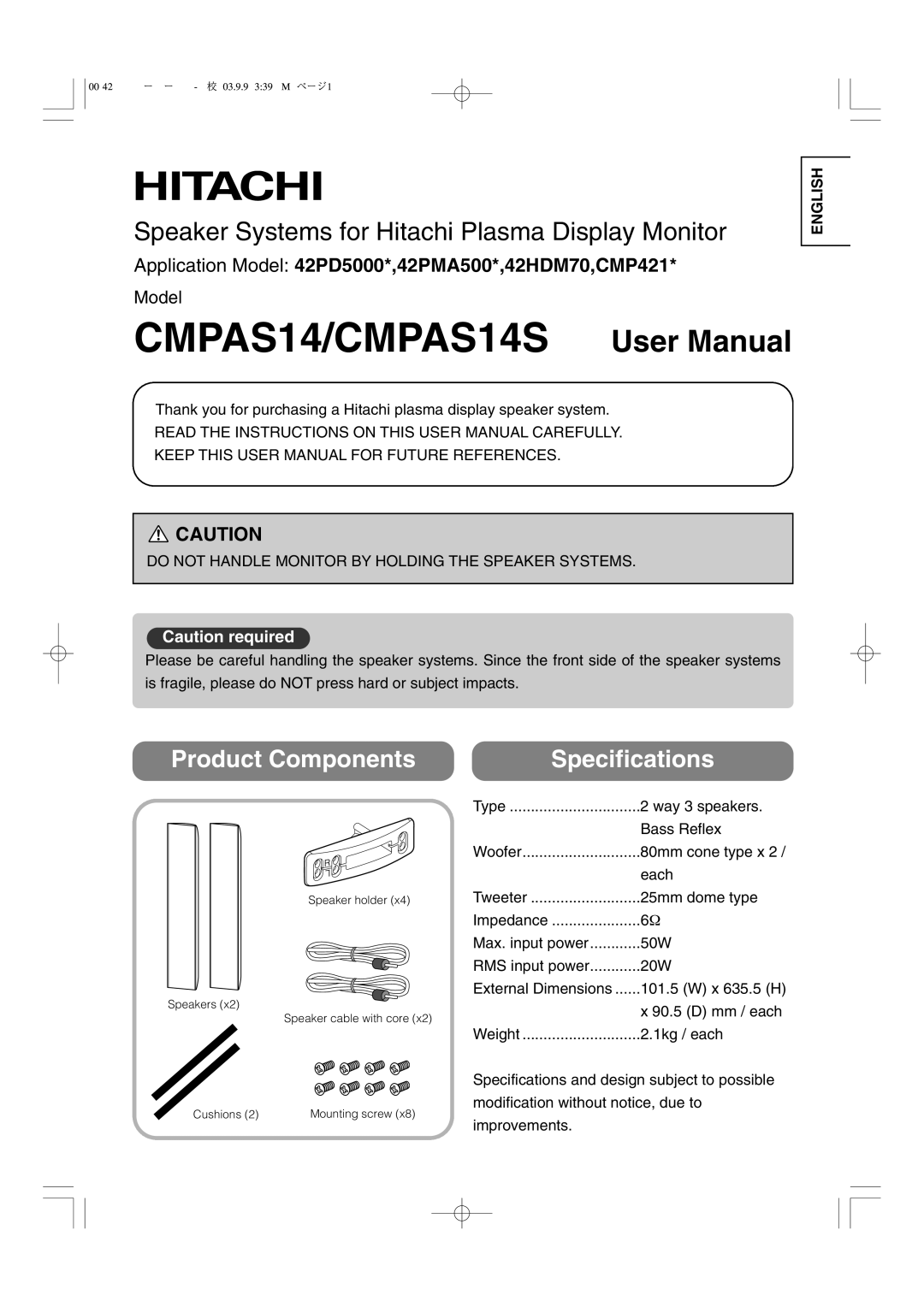 Hitachi Application Model 42PD5000*,42PMA500*,42HDM70,CMP421, Speaker holder Speakers Speaker cable with core, Cushions 