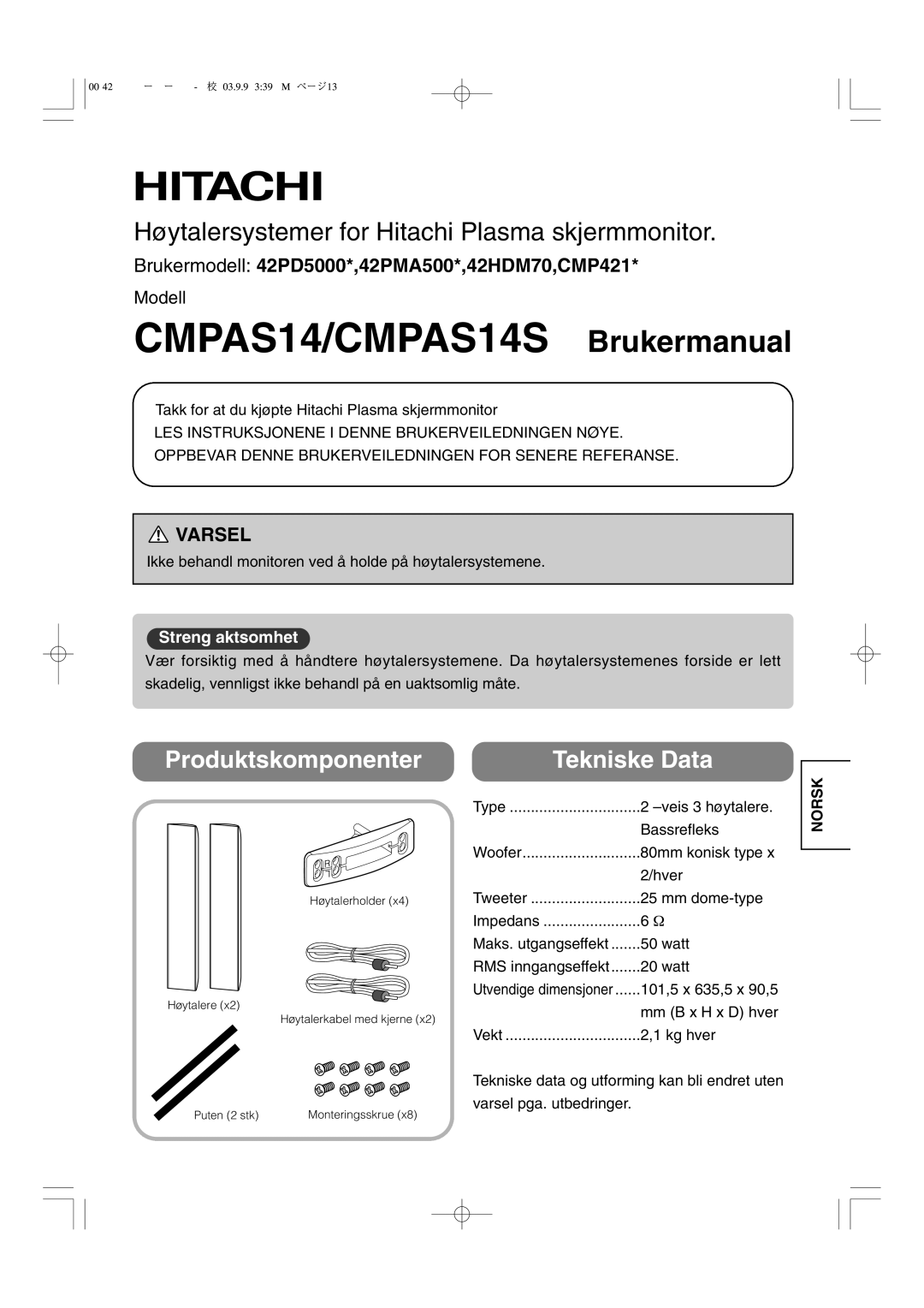 Hitachi user manual Brukermodell 42PD5000*,42PMA500*,42HDM70,CMP421, Høytalerholder Høytalere Høytalerkabel med kjerne 