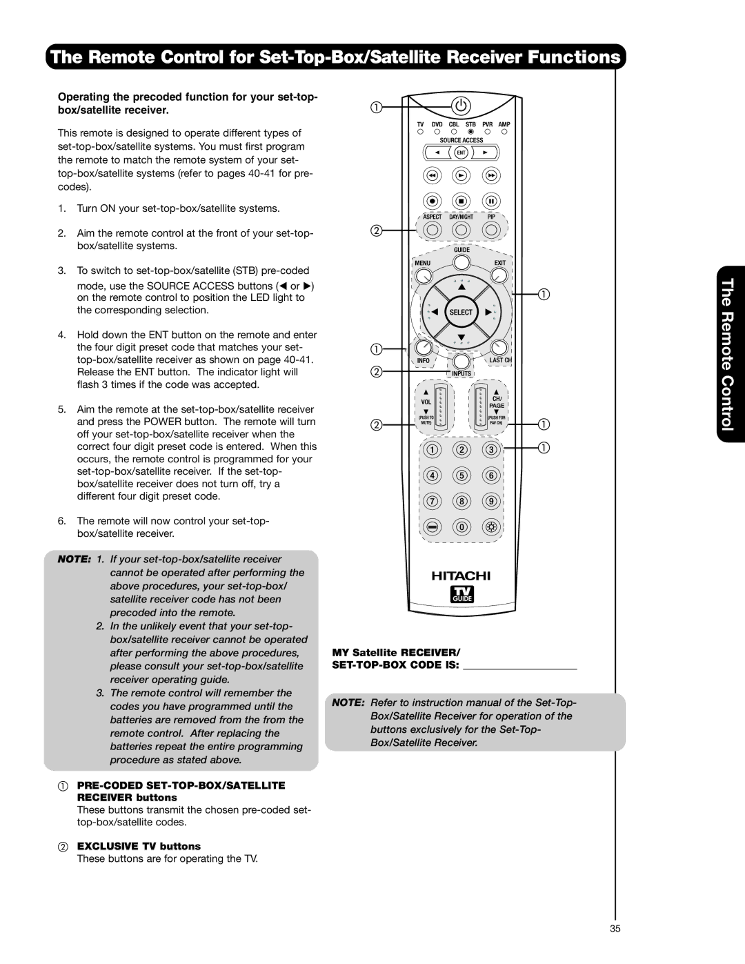 Hitachi 55HDT52 Remote Control for Set-Top-Box/Satellite Receiver Functions, MY Satellite Receiver, SET-TOP-BOX Code is 