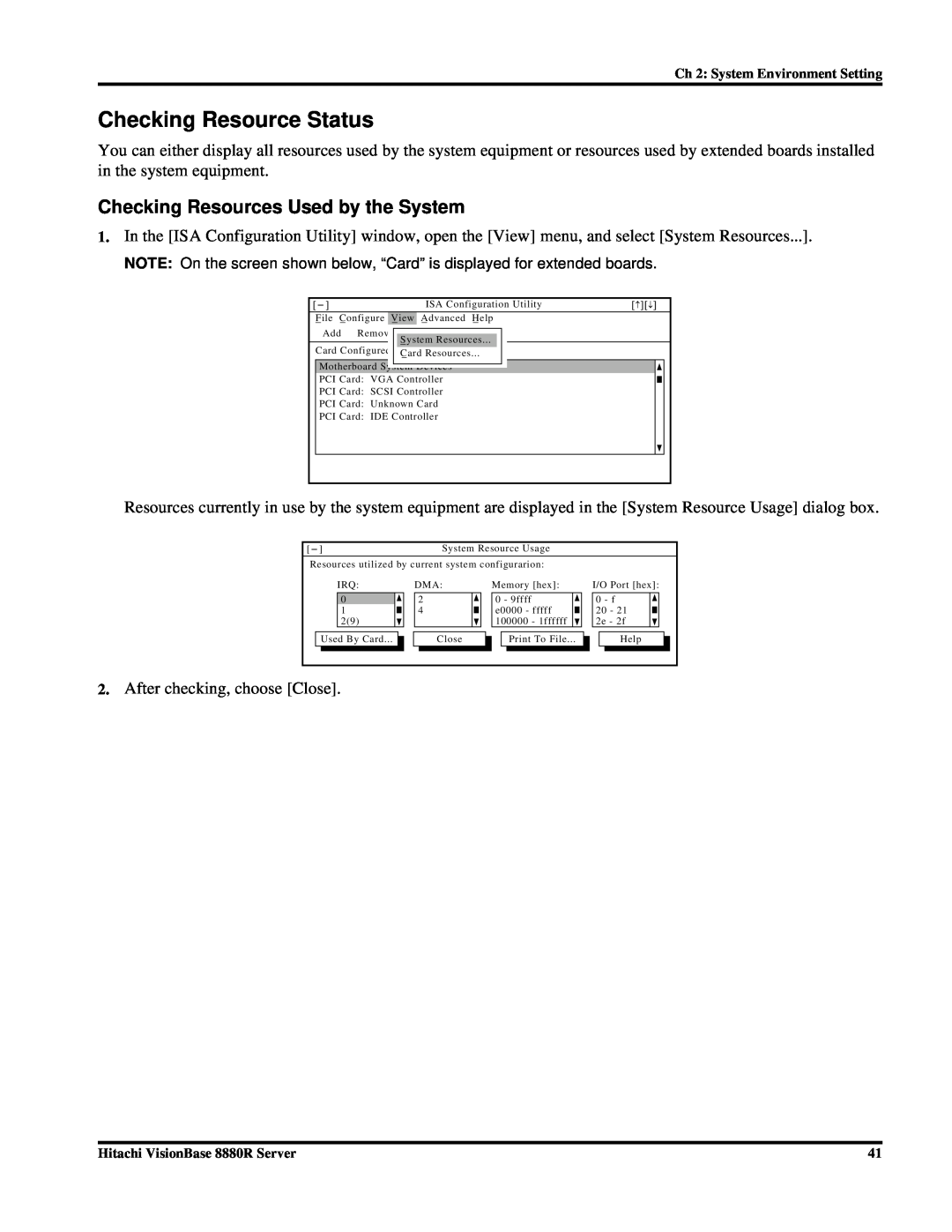 Hitachi 8880R manual Checking Resource Status, Checking Resources Used by the System 