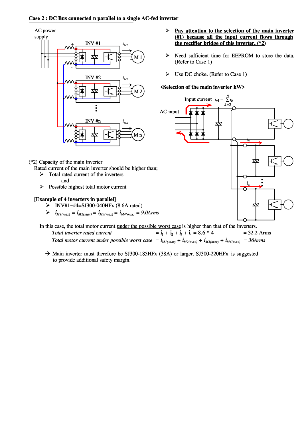 Hitachi AN091802-1 the rectifier bridge of this inverter. *2, Ø Use DC choke. Refer to Case, = i1 + i2 + i3 + i4 = 8.6 