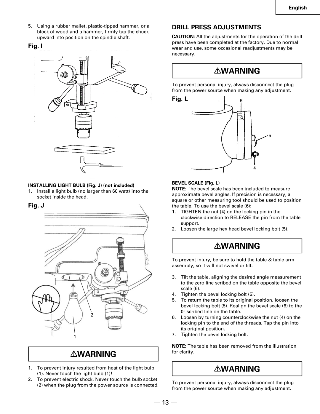 Hitachi B 16RM instruction manual Drill Press Adjustments, Installing Light Bulb Fig. J not included, Bevel Scale Fig. L 