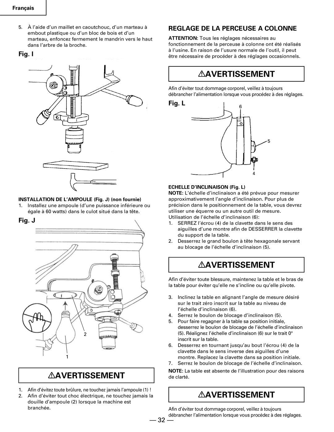 Hitachi B 16RM instruction manual Reglage DE LA Perceuse a Colonne, Installation DE L’AMPOULE Fig. J non fournie 