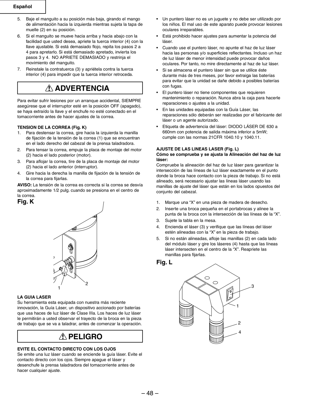 Hitachi B13F instruction manual Tension DE LA Correa Fig. K, LA Guia Laser, Evite EL Contacto Directo CON LOS Ojos 