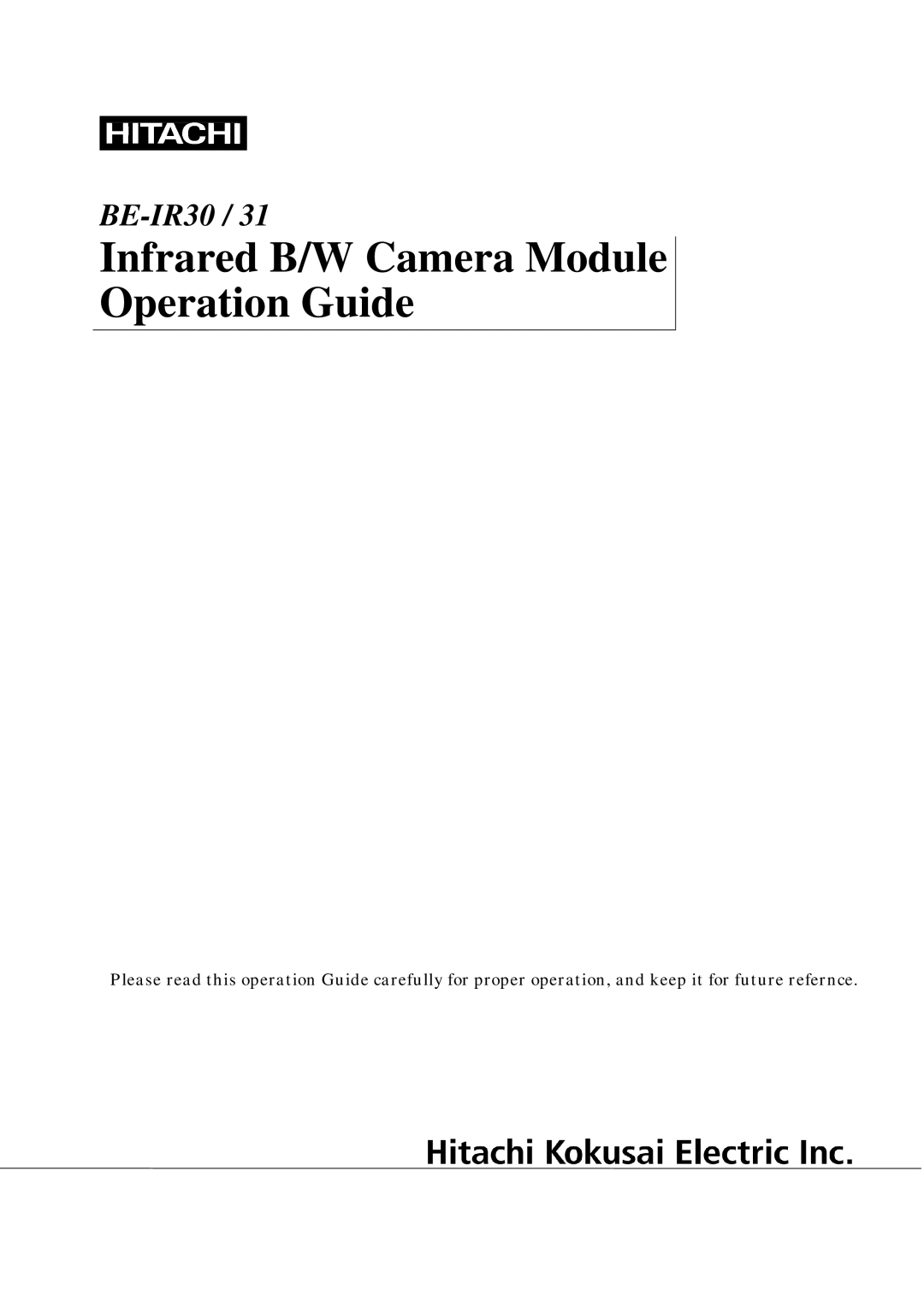 Hitachi BE-IR30, BE-IR31 manual Infrared B/W Camera Module Operation Guide 