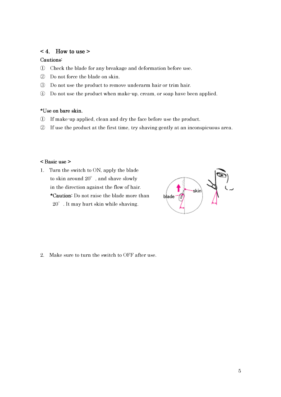 Hitachi BM-530 user manual How to use Cautions, Use on bare skin, Basic use 