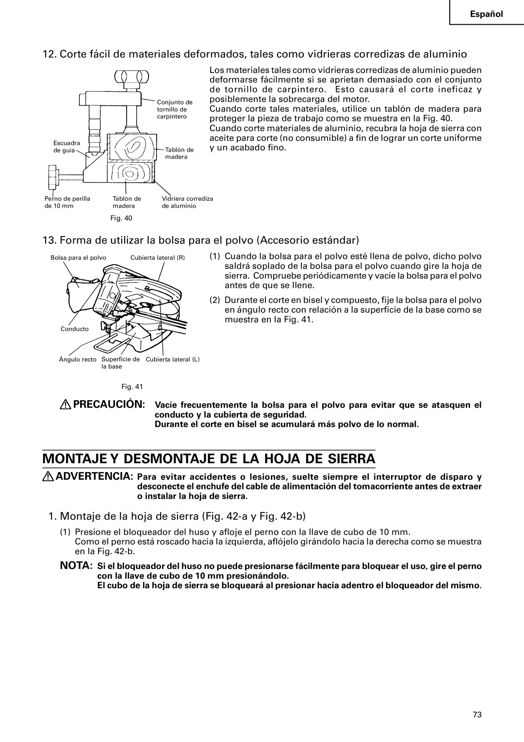 Hitachi C 10FS Montaje Y Desmontaje DE LA Hoja DE Sierra, Forma de utilizar la bolsa para el polvo Accesorio estándar 