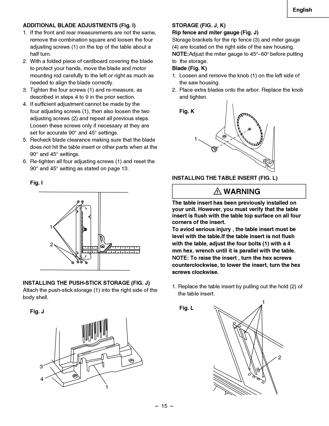 Hitachi C 10RB Additional Blade Adjustments Fig, Storage FIG. J, K, Rip fence and miter gauge Fig. J, Blade Fig. K 