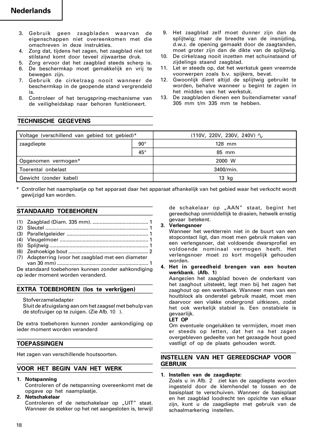 Hitachi C 13U manual Technische Gegevens, Standaard Toebehoren, Toepassingen, Voor HET Begin VAN HET Werk 