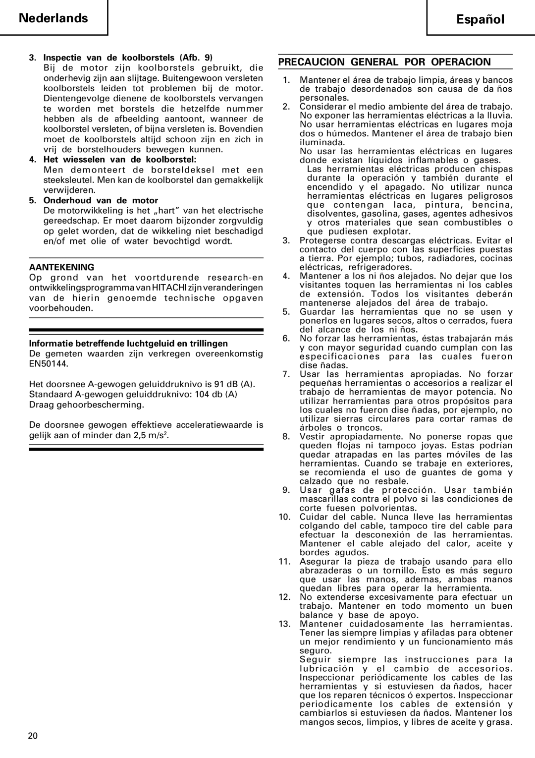 Hitachi C 13U manual Nederlands Español, Precaucion General POR Operacion, Aantekening 