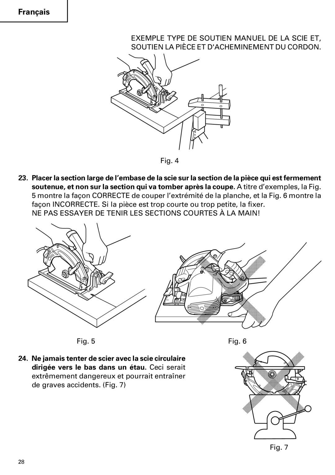 Hitachi C 7BD2, C 7SB2 instruction manual NE PAS Essayer DE Tenir LES Sections Courtes À LA Main 