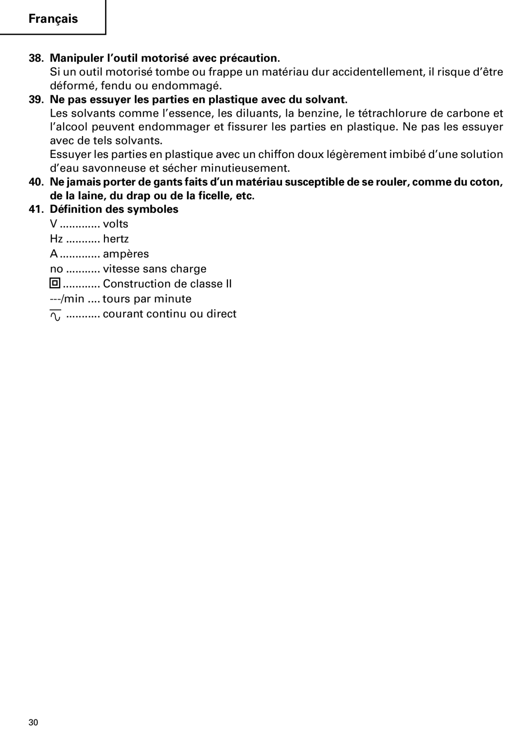 Hitachi C 7BD2, C 7SB2 Manipuler l’outil motorisé avec précaution, Ne pas essuyer les parties en plastique avec du solvant 