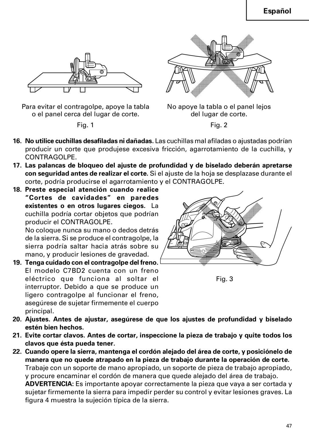 Hitachi C 7SB2, C 7BD2 instruction manual Tenga cuidado con el contragolpe del freno 