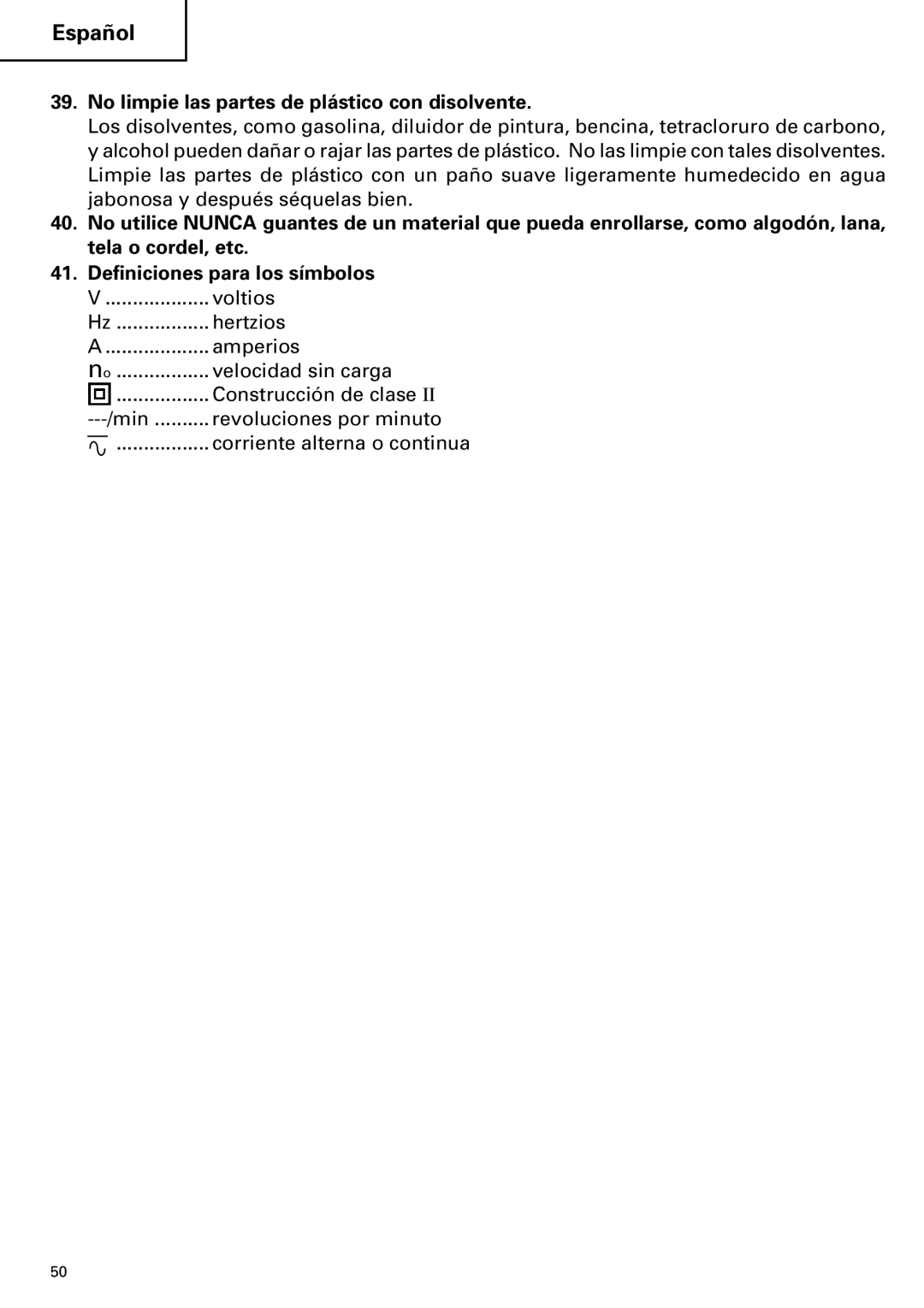 Hitachi C 7BD2, C 7SB2 instruction manual No limpie las partes de plástico con disolvente 