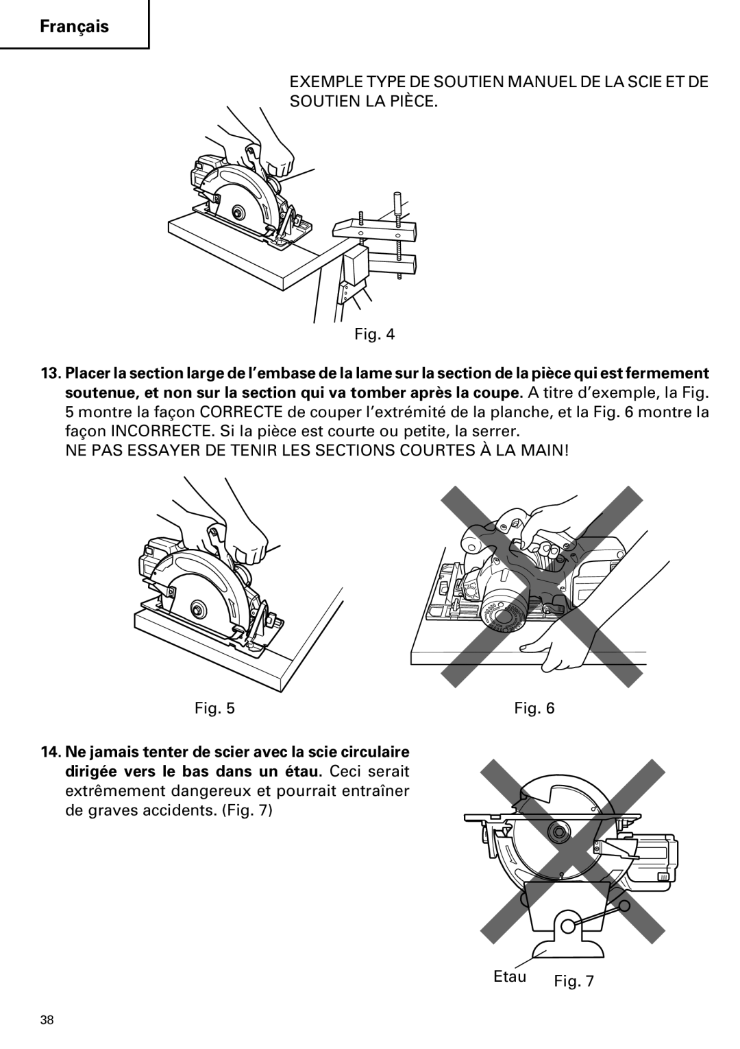 Hitachi C 7D instruction manual NE PAS Essayer DE Tenir LES Sections Courtes À LA Main 