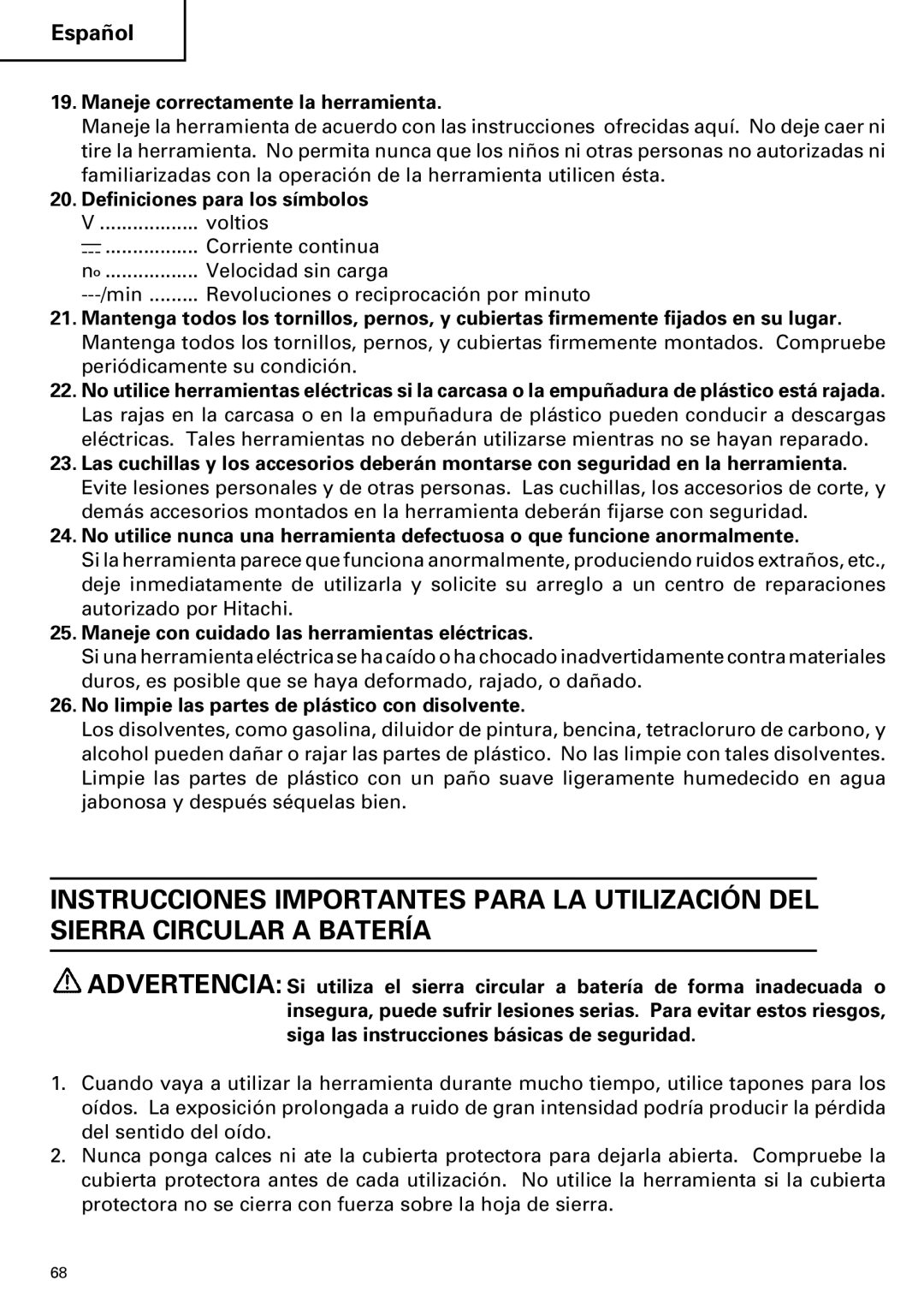 Hitachi C 7D Maneje correctamente la herramienta, Definiciones para los símbolos V .................. voltios 