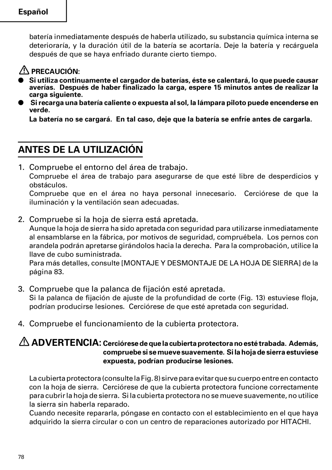 Hitachi C 7D instruction manual Antes DE LA Utilización, Compruebe el entorno del área de trabajo 