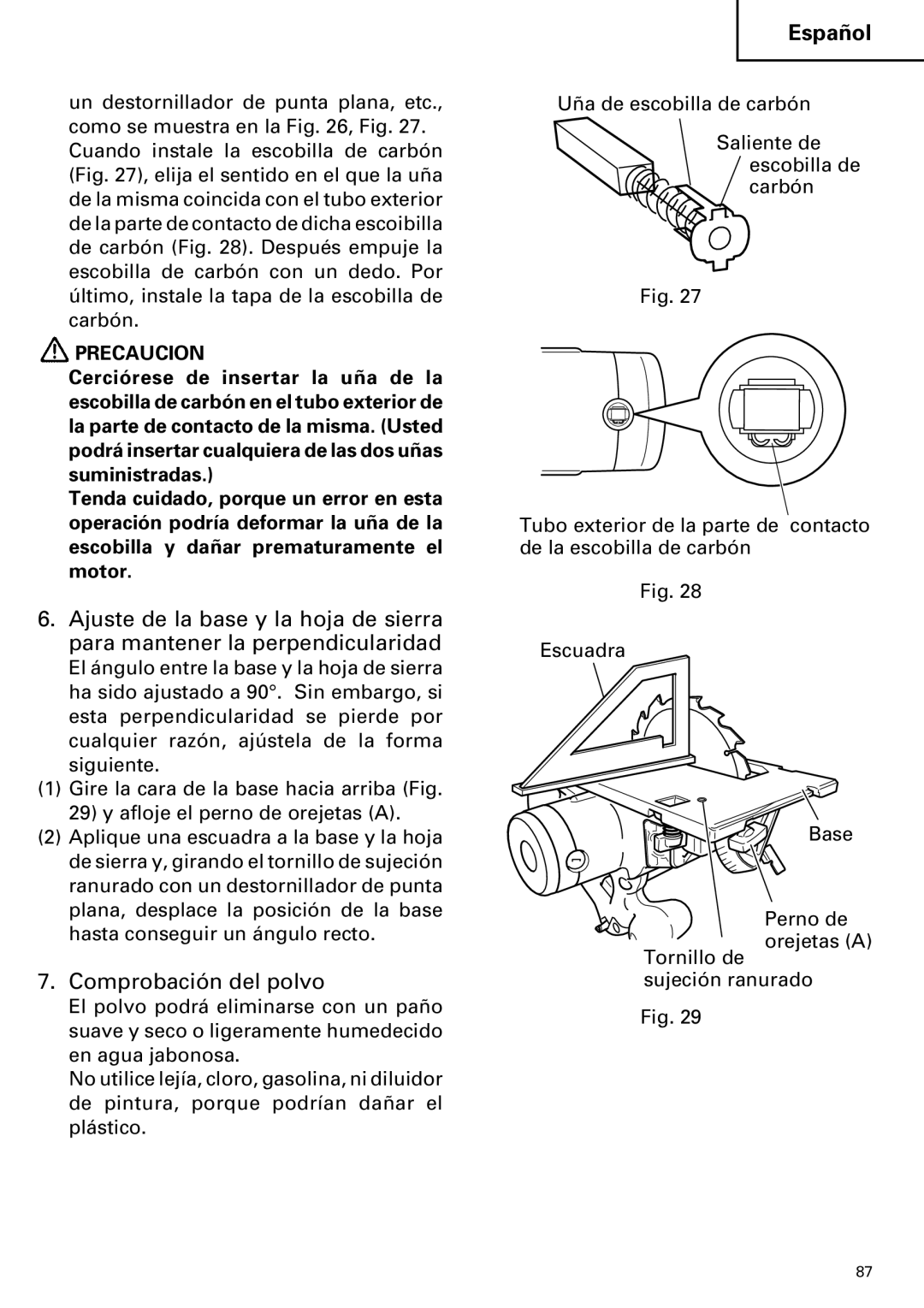 Hitachi C 7D instruction manual Comprobación del polvo, Precaucion 