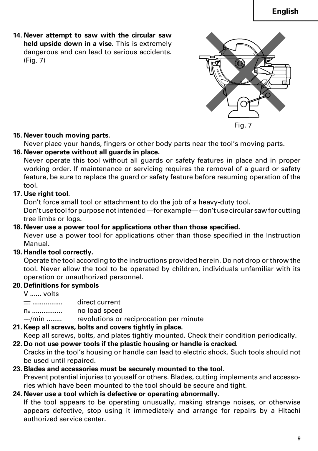 Hitachi C 7D instruction manual Never operate without all guards in place, Use right tool, Definitions for symbols 