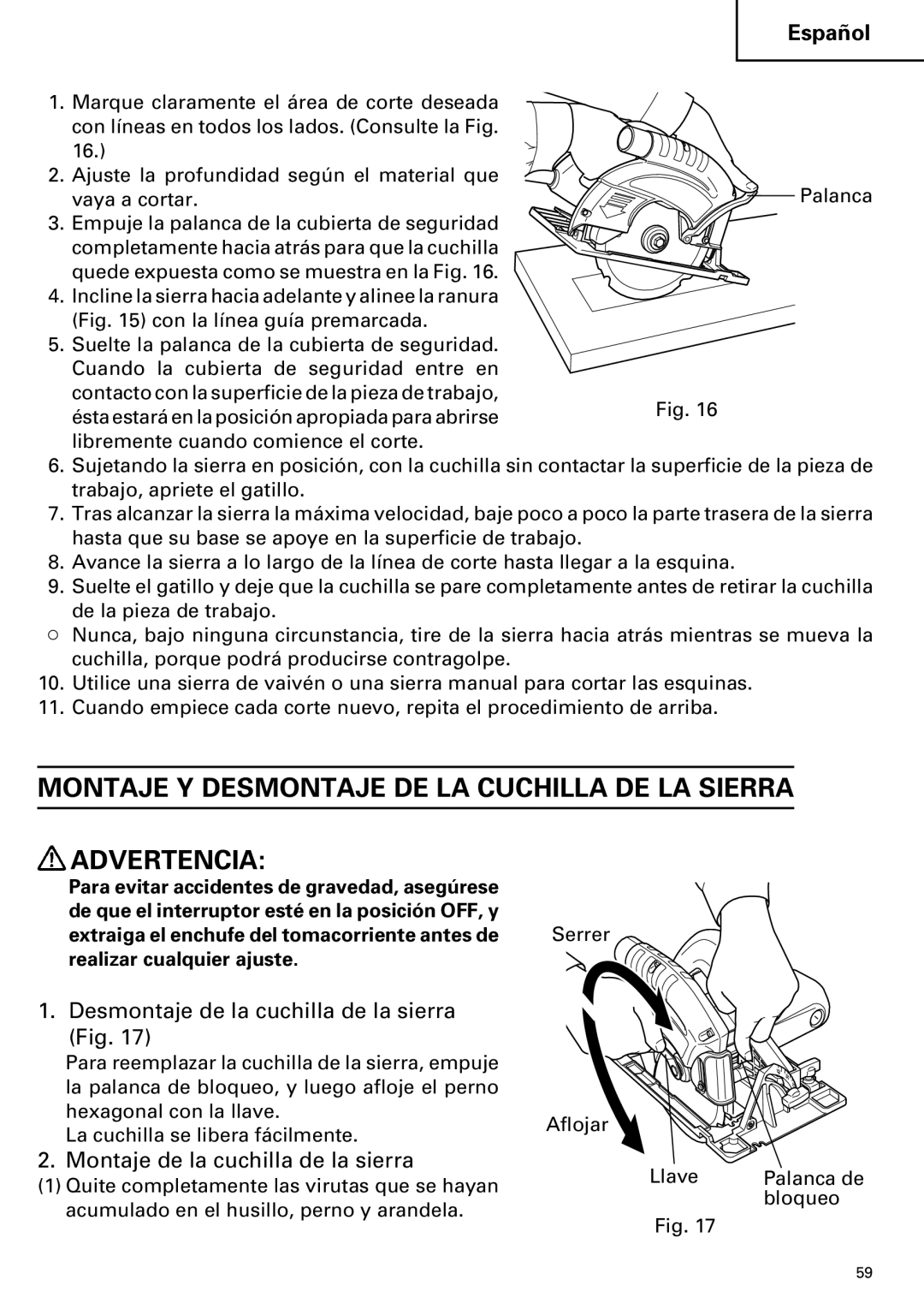 Hitachi C 7YA instruction manual Desmontaje de la cuchilla de la sierra Fig, Montaje de la cuchilla de la sierra 