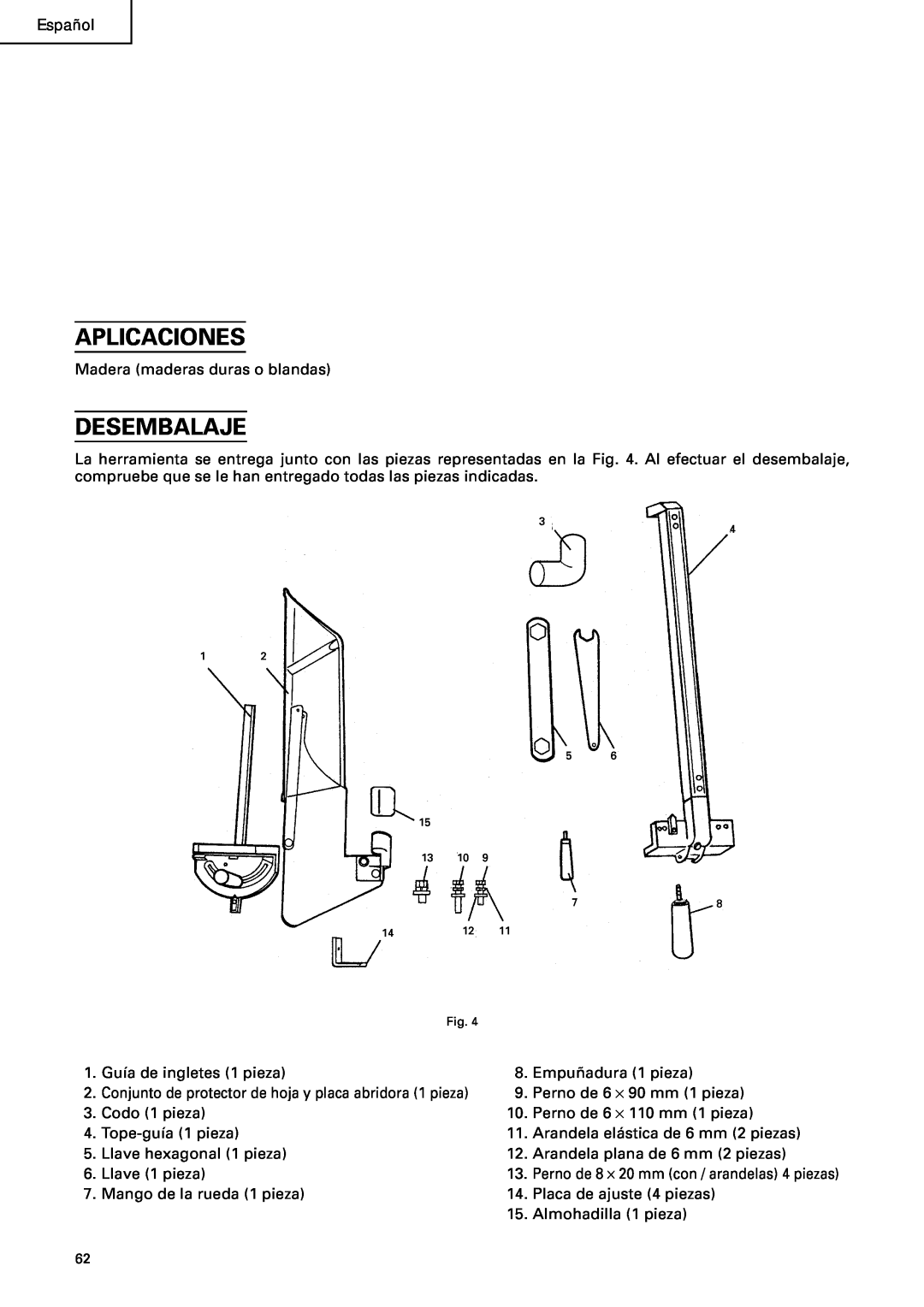 Hitachi C10RA2 instruction manual Aplicaciones, Desembalaje, Perno de 8 ⋅ 20 mm con / arandelas 4 piezas 