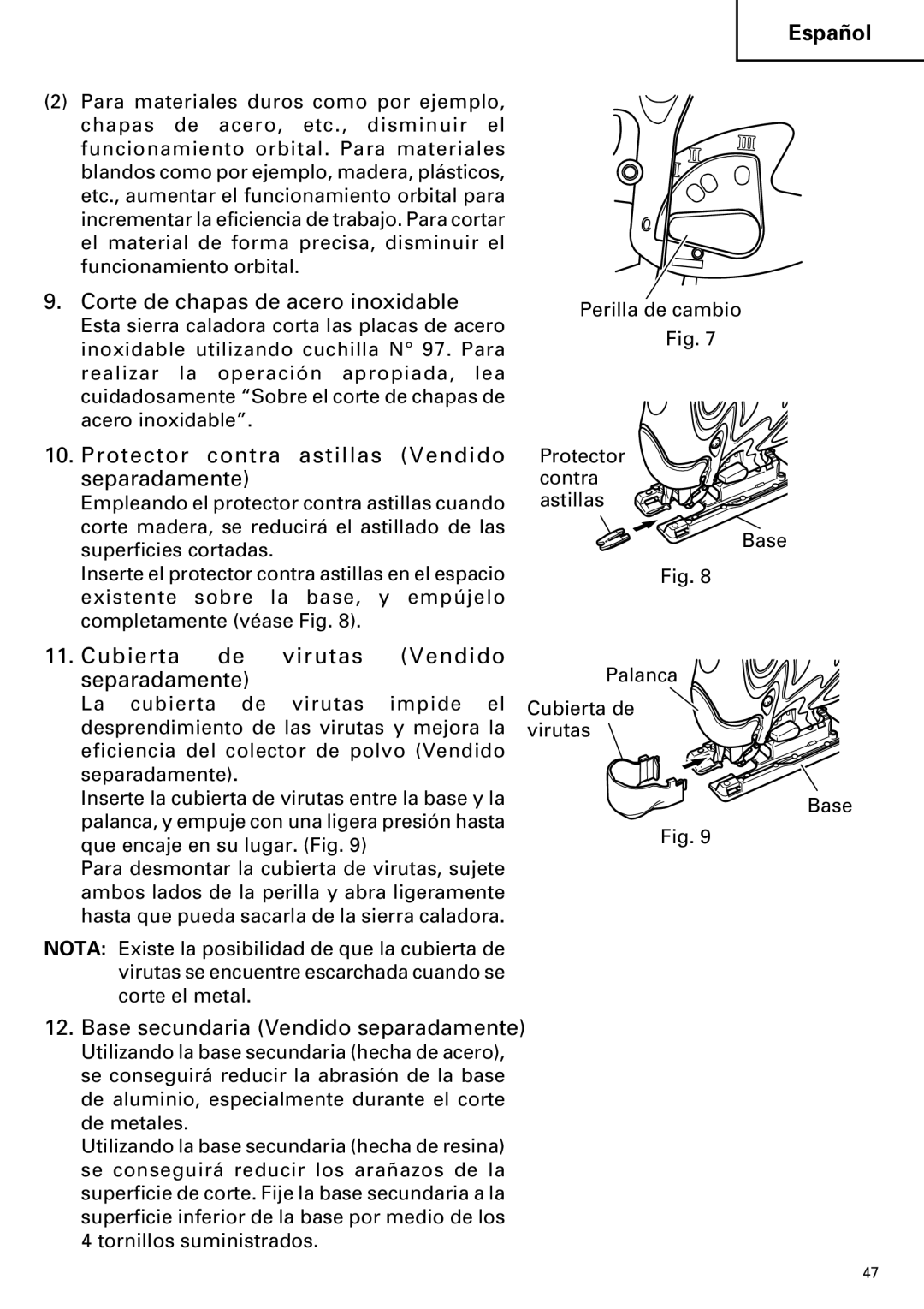 Hitachi CJ110MV instruction manual Corte de chapas de acero inoxidable, Protector contra astillas Vendido separadamente 