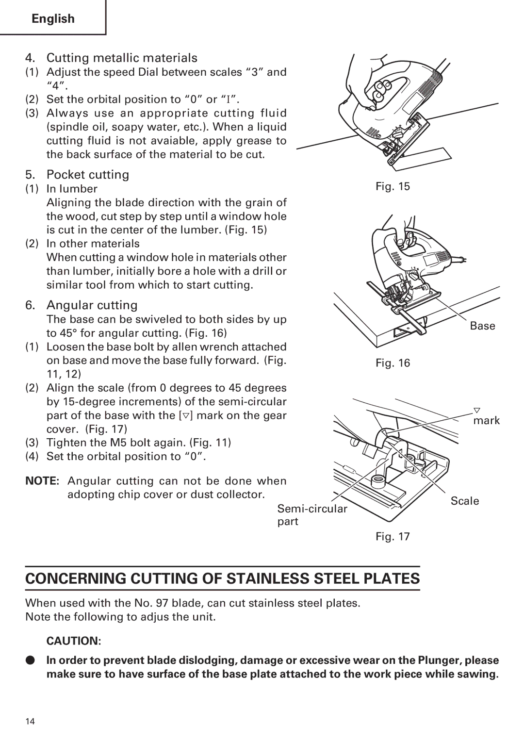 Hitachi CJ120V Concerning Cutting of Stainless Steel Plates, Cutting metallic materials, Pocket cutting, Angular cutting 