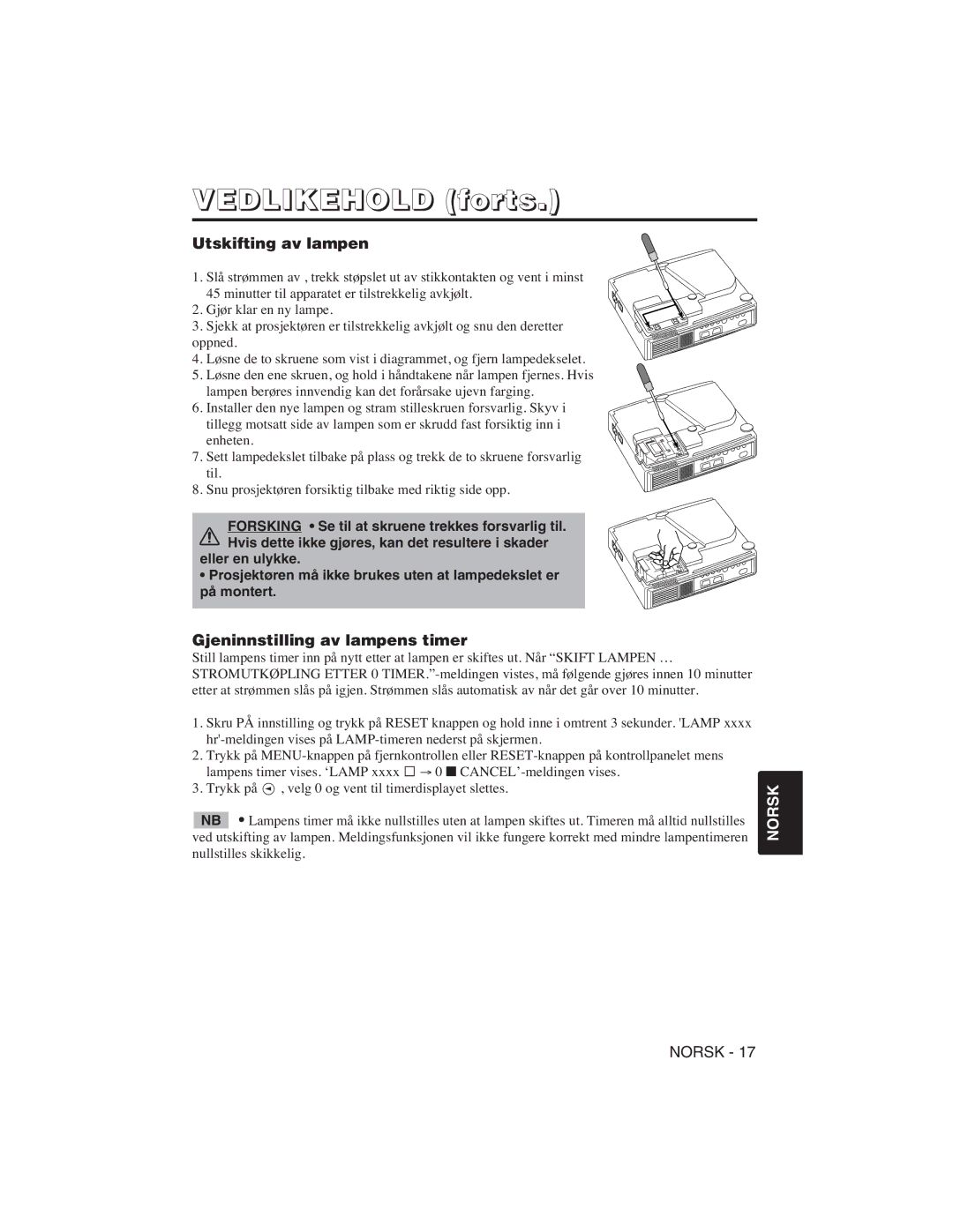 Hitachi CP-S225W, CP-X275W user manual Vedlikehold forts, Utskifting av lampen, Gjeninnstilling av lampens timer 