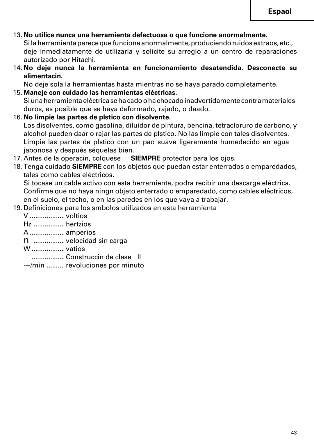 Hitachi CR 13VA Maneje con cuidado las herramientas eléctricas, No limpie las partes de plástico con disolvente 