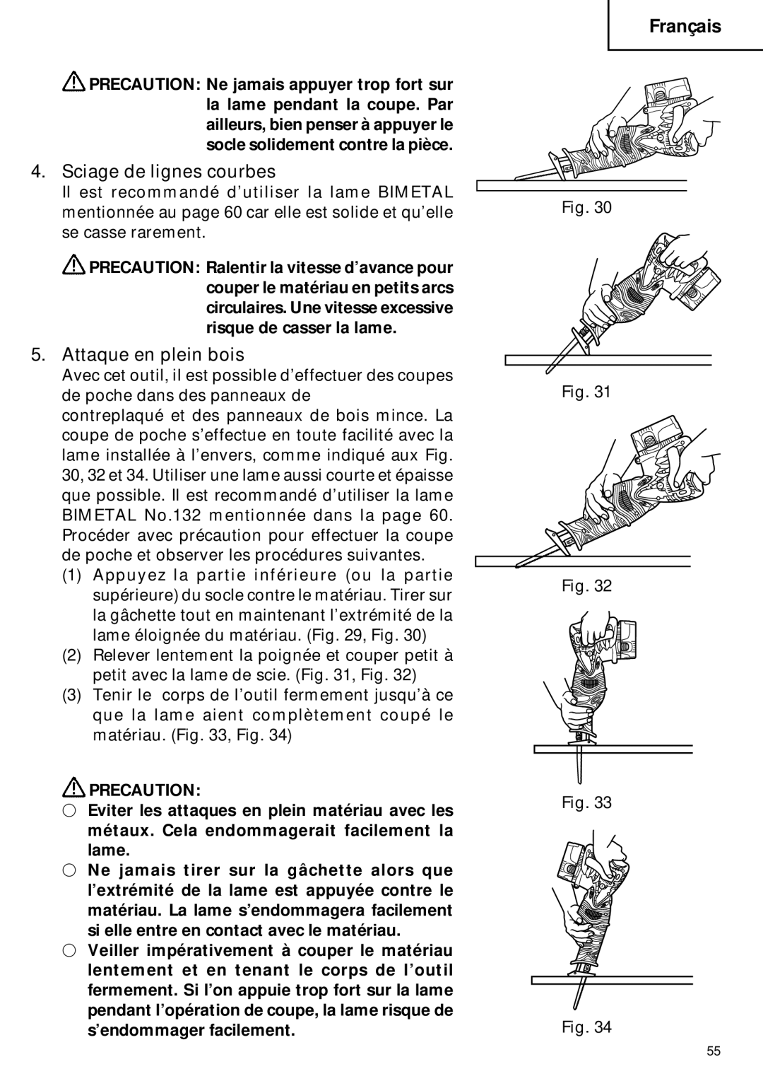 Hitachi CR 18DMR instruction manual Sciage de lignes courbes, Attaque en plein bois 