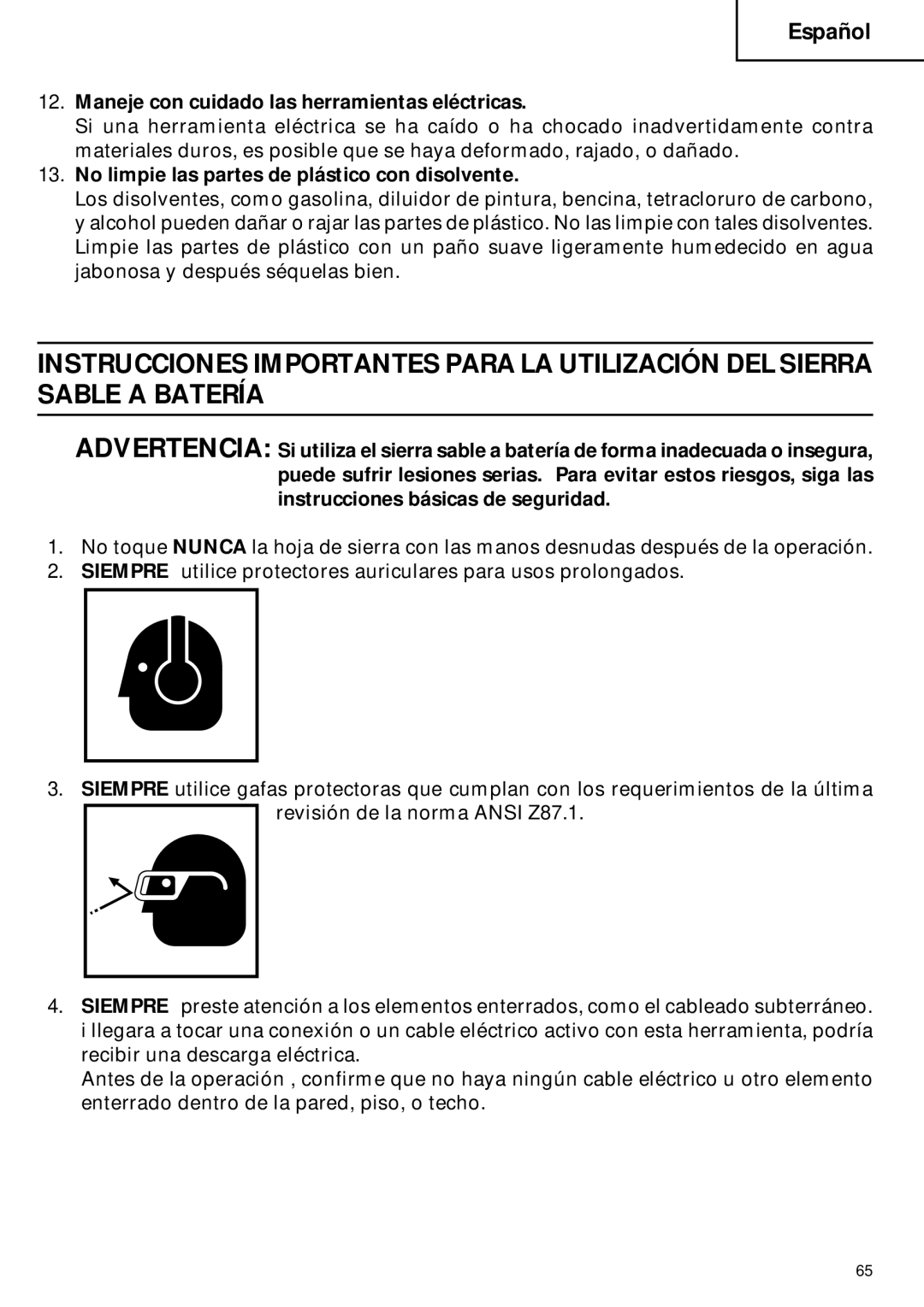 Hitachi CR 18DMR Maneje con cuidado las herramientas eléctricas, No limpie las partes de plástico con disolvente 