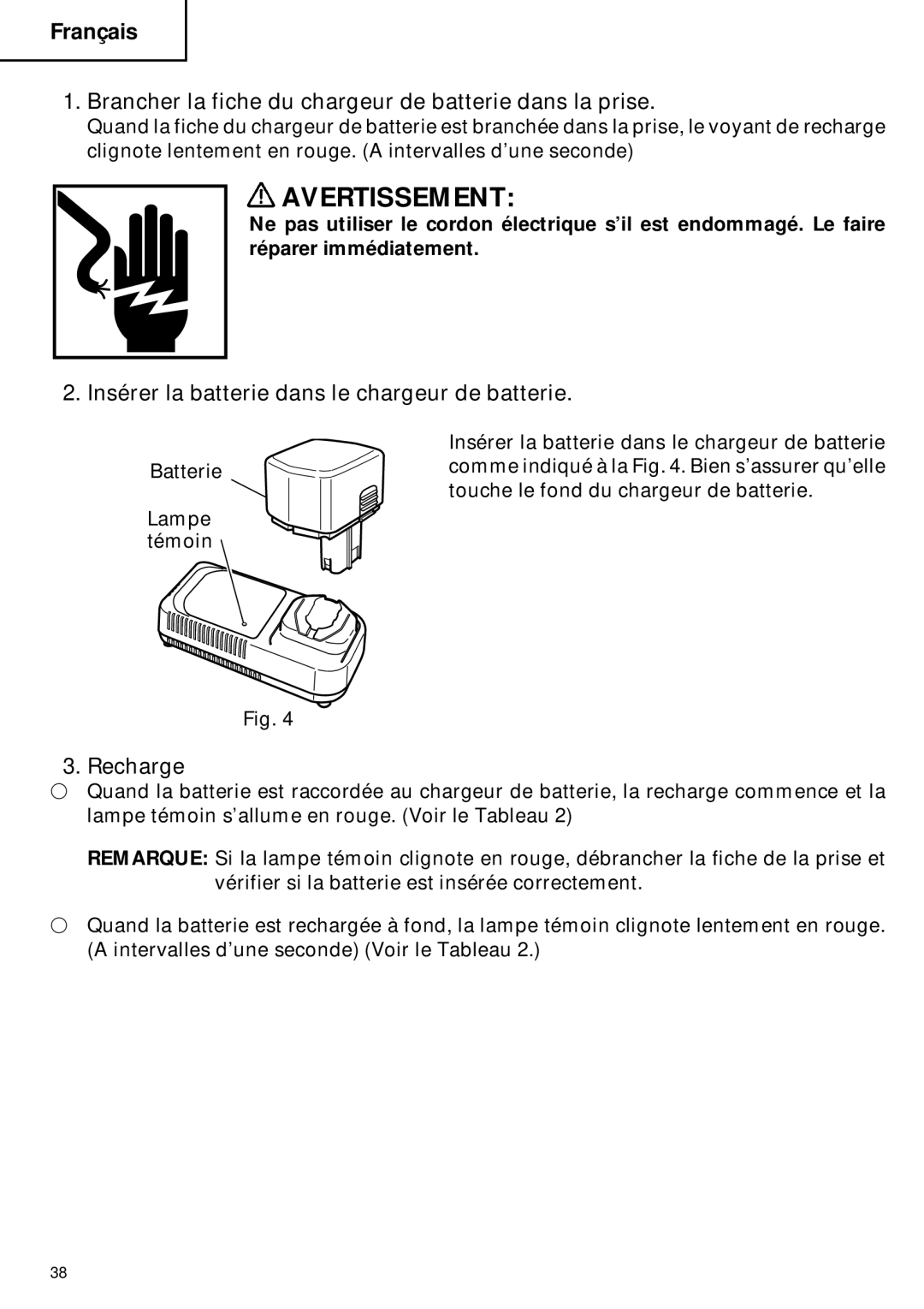 Hitachi CR 18DV Brancher la fiche du chargeur de batterie dans la prise, Insérer la batterie dans le chargeur de batterie 