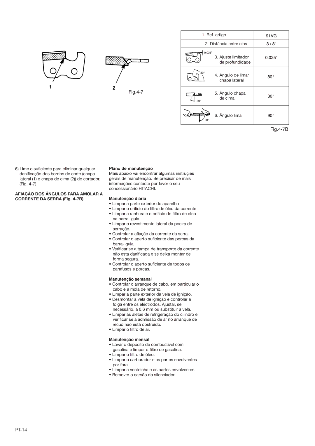 Hitachi CS30EG (S), CS35EG (S), CS35EJ, CS30EJ manual PT-14, Manutenção diária, Manutenção semanal, Manutenção mensal 